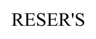 RESER'S