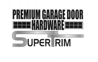 PREMIUM GARAGE DOOR HARDWARE SUPERTRIM