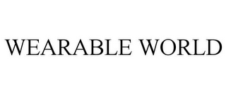 WEARABLE WORLD