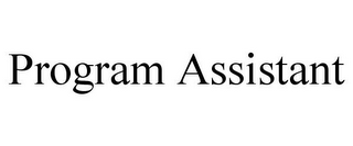 PROGRAM ASSISTANT