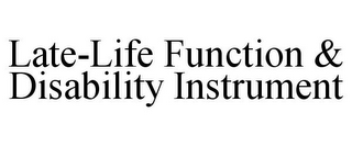 LATE-LIFE FUNCTION & DISABILITY INSTRUMENT
