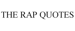 THE RAP QUOTES