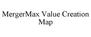 MERGERMAX VALUE CREATION MAP