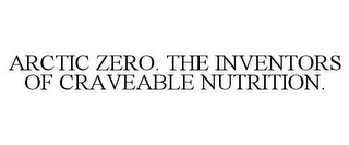 ARCTIC ZERO. THE INVENTORS OF CRAVEABLE NUTRITION.