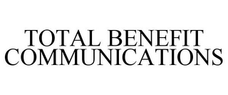 TOTAL BENEFIT COMMUNICATIONS