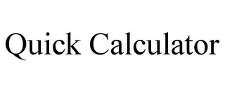 QUICK CALCULATOR