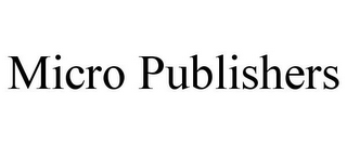 MICRO PUBLISHERS