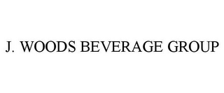 J. WOODS BEVERAGE GROUP