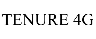 TENURE 4G