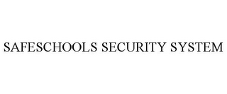 SAFESCHOOLS SECURITY SYSTEM