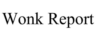 WONK REPORT