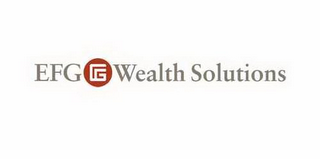 EFG EFG WEALTH SOLUTIONS