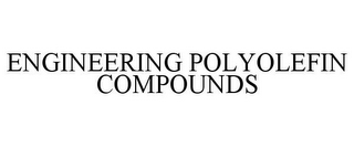 ENGINEERING POLYOLEFIN COMPOUNDS