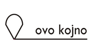 OVO KOJNO