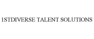 1STDIVERSE TALENT SOLUTIONS