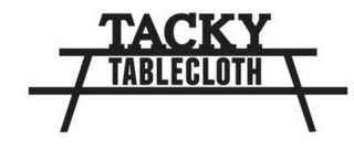 TACKY TABLECLOTH