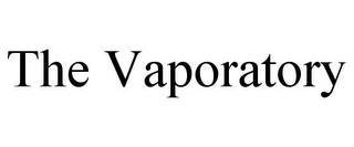 THE VAPORATORY