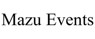 MAZU EVENTS