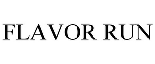 FLAVOR RUN