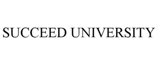 SUCCEED UNIVERSITY