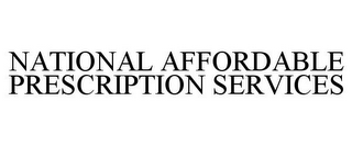 NATIONAL AFFORDABLE PRESCRIPTION SERVICES