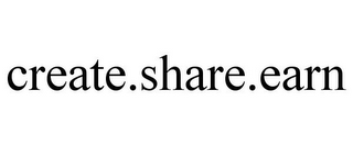 CREATE.SHARE.EARN