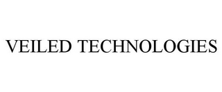 VEILED TECHNOLOGIES