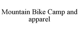 MOUNTAIN BIKE CAMP AND APPAREL