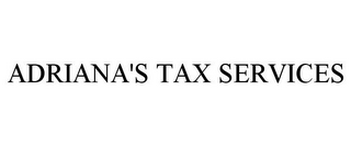 ADRIANA'S TAX SERVICES