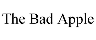 THE BAD APPLE