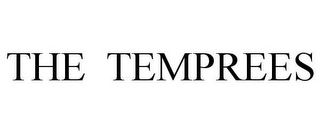 THE TEMPREES