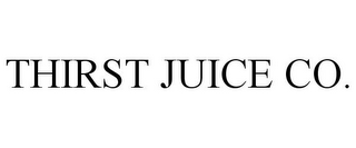 THIRST JUICE CO.