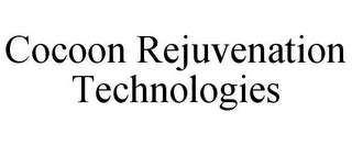 COCOON REJUVENATION TECHNOLOGIES