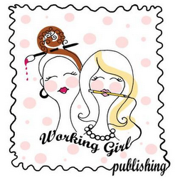 WORKING GIRL PUBLISHING