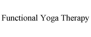 FUNCTIONAL YOGA THERAPY