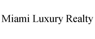 MIAMI LUXURY REALTY