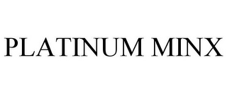 PLATINUM MINX