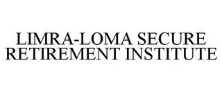 LIMRA-LOMA SECURE RETIREMENT INSTITUTE