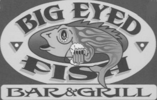 BIG EYED FISH BAR&GRILL