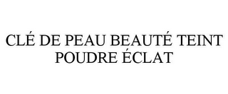 CLÉ DE PEAU BEAUTÉ TEINT POUDRE ÉCLAT