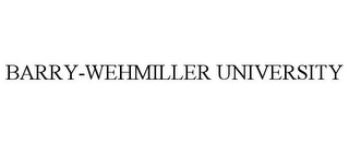 BARRY-WEHMILLER UNIVERSITY