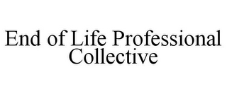 END OF LIFE PROFESSIONAL COLLECTIVE