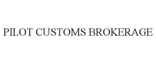 PILOT CUSTOMS BROKERAGE