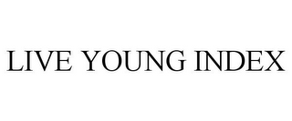 LIVE YOUNG INDEX