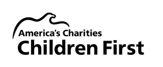 AMERICA'S CHARITIES CHILDREN FIRST