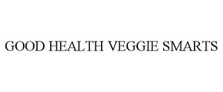 GOOD HEALTH VEGGIE SMARTS