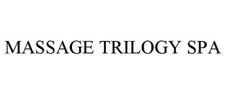 MASSAGE TRILOGY SPA