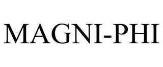 MAGNI-PHI