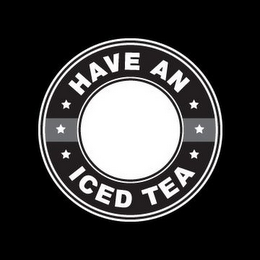 HAVE AN ICED TEA