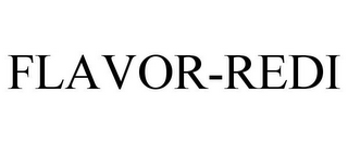 FLAVOR-REDI